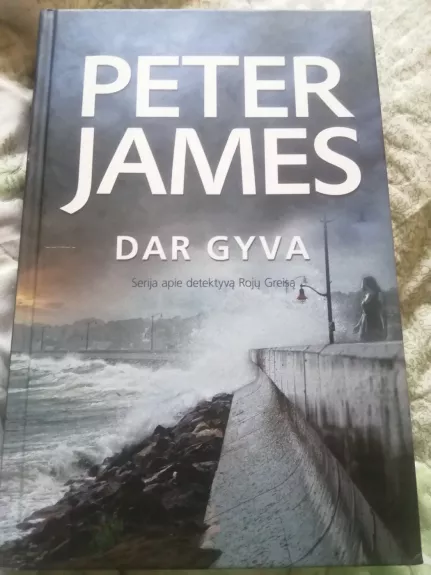 Dar gyva - Peter James, knyga