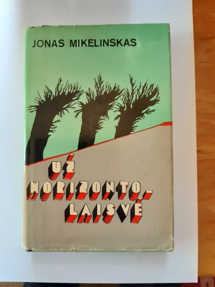 Už horizonto - laisvė