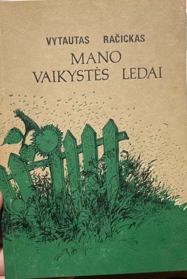 Mano vaikystės ledai - Vytautas Račickas, knyga