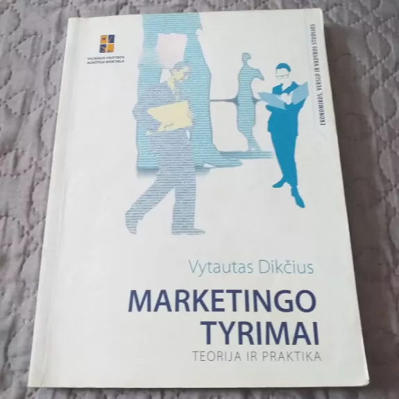 Marketingo Tyrimai: Teorija ir Praktika - Vytautas Dikčius, knyga