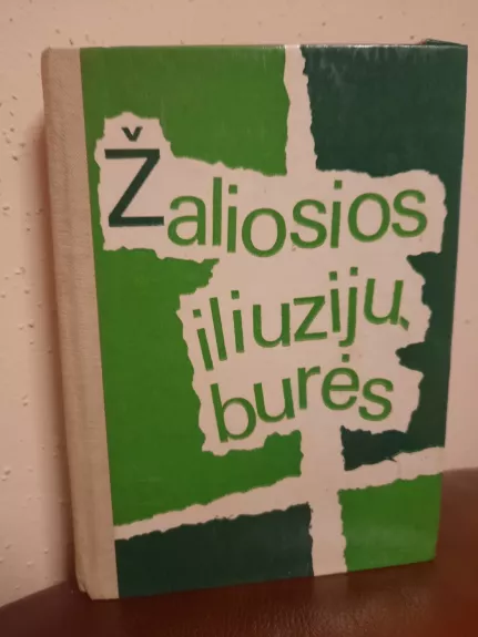 Žaliosios iliuzijų burės - Autorių Kolektyvas, knyga