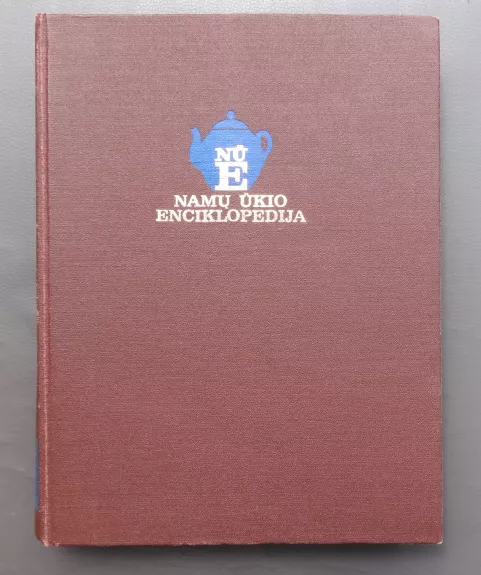 Namų ūkio enciklopedija - Autorių Kolektyvas, knyga