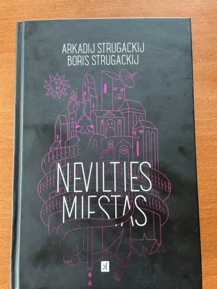 Nevilties miestas - Arkadij Strugackij, Boris  Strugackij, knyga