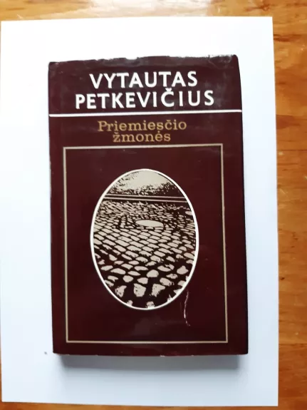 Priemiesčio žmonės - Vytautas Petkevičius, knyga