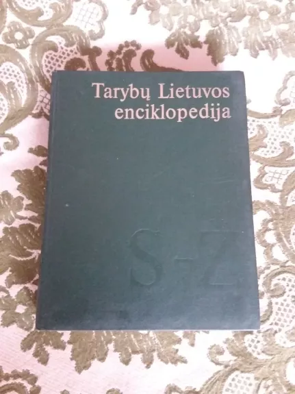 Tarybų Lietuvos enciklopedija - Autorių Kolektyvas, knyga 1