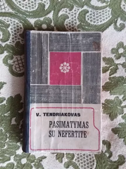 Pasimatymas su Nefertite - Vladimiras Tendriakovas, knyga