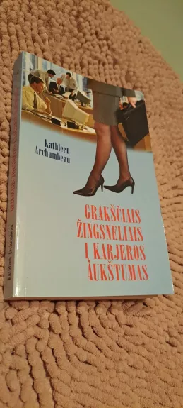 Grakščiais žingsneliais i karjeros aukštumas