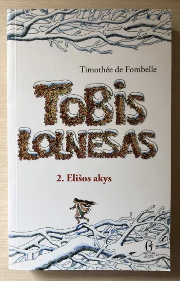 Tobis Lolnesas. Elišos akys - Autorių Kolektyvas, knyga