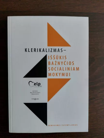 Klerikalizmas – iššūkis Bažnyčios socialiniam mokymui - Autorių Kolektyvas, knyga