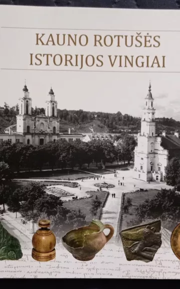 Kauno rotušės istorijos vingiai