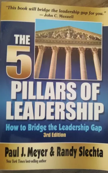 The Five Pillars of Leadership: How to Bridge the Leadership