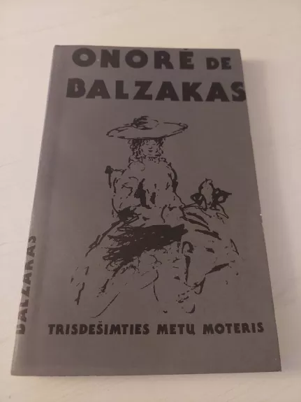Trisdešimties metų moteris - Onorė Balzakas, knyga
