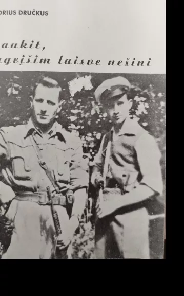 Laukit, sugrįšim laisve nešini