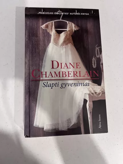 Slapti gyvenimai - Diane Chamberlain, knyga 1