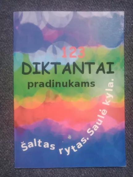 123 diktantai pradinukams - Vilius Šaulys, knyga
