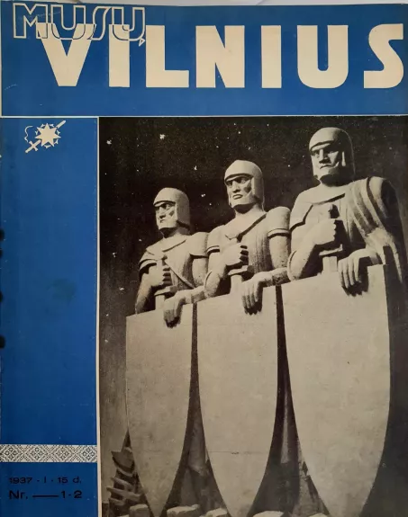 Mūsų Vilnius.  Dvisavaitinis žurnalas 1937-1938 m. - Autorių Kolektyvas, knyga 1