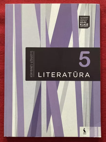 Literatūra 5. Kūrybinės užduotys