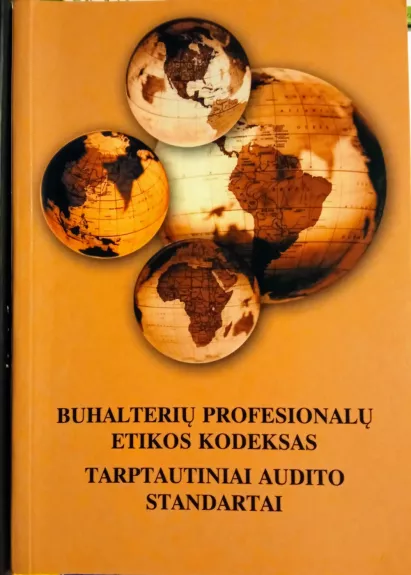 Buhalterių profesionalų etikos kodeksas. Tarptautiniai audito standartai