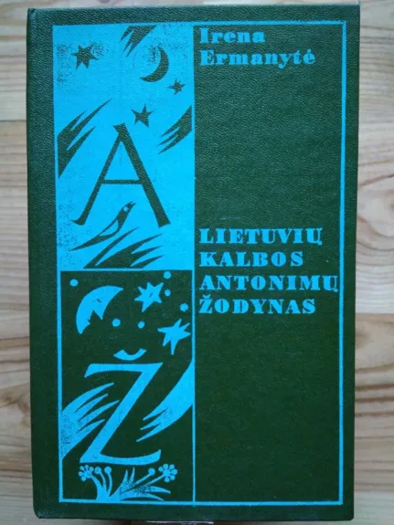 Lietuvių kalbos antonimų žodynas - Irena Ermanytė, knyga
