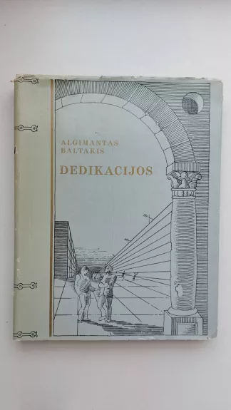 Dedikacijos - Algimantas Baltakis, knyga