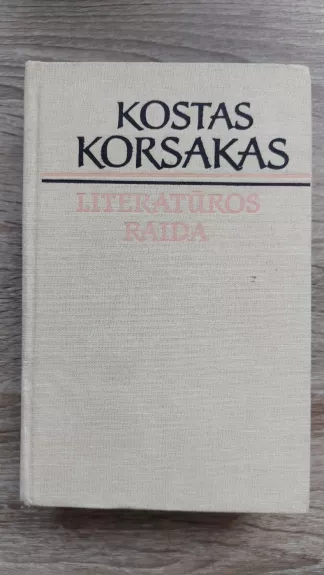 Literatūros raida.Literatūriniai kontaktai.Literatūros kritika - Kostas Korsakas, knyga