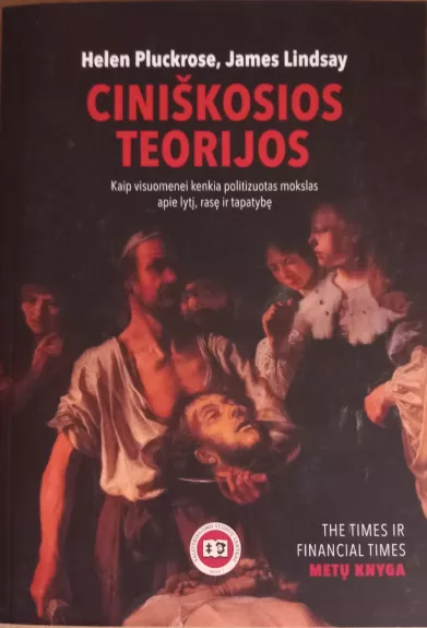 Ciniškosios teorijos. Politizuotas mokslas ir jo žala