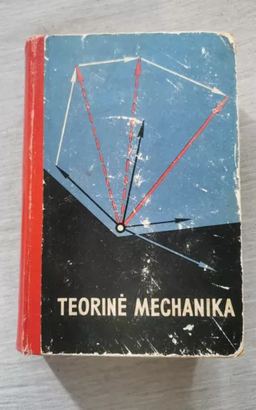 Teorinė mechanika - Borisas Voronkovas, Mikalojus  Remišauskas, knyga 1