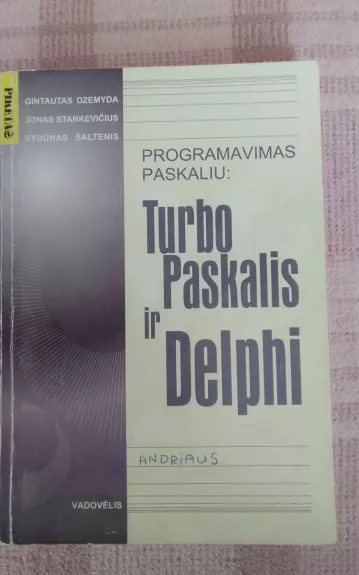 Programavimas su Paskaliu: Turbo Paskalis ir Delphi - Autorių Kolektyvas, knyga