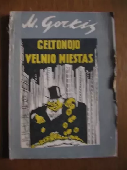 Geltonojo velnio miestas - M. Gorkis, knyga 1