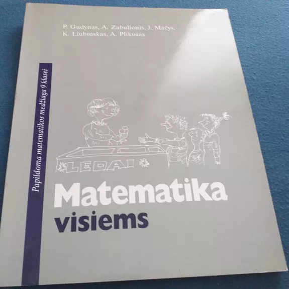 Matematika visiems. Papildoma matematikos medžiaga 9 klasei - P. Gudynas, knyga