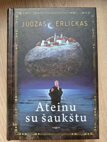 Ateinu su šaukštu - Juozas Erlickas, knyga 1
