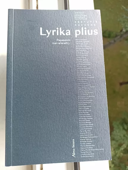 Lyrika plius: papasakok man eilėraštį… / sudarytojas Kęstutis Navakas