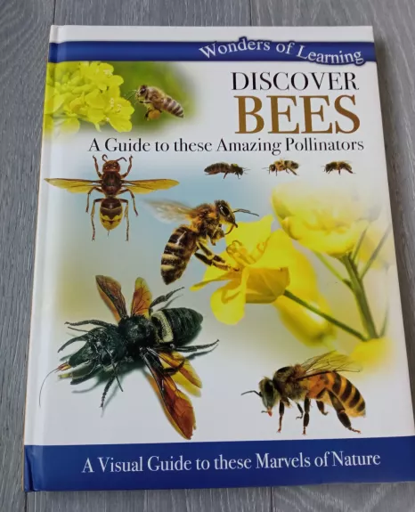 Discover Bees: A Guide to these Amazing Pollinators - Wonders Of Learning, knyga 1