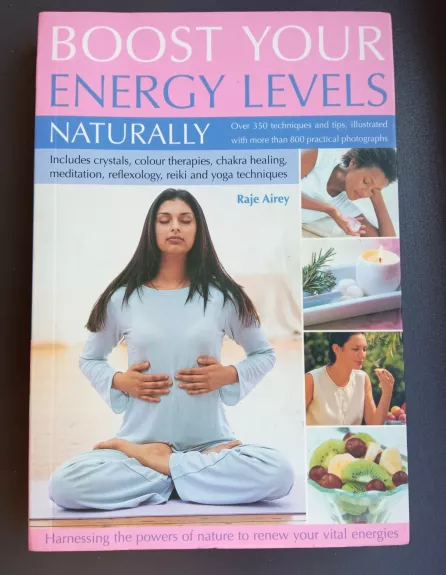 Boost Your Energy Levels Naturally - Raje Airey, knyga 1
