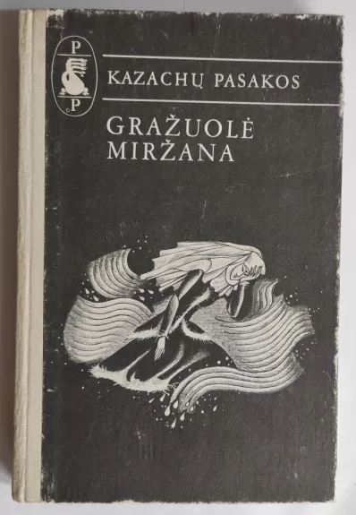 Kazachų pasakos. Gražuolė Miržana