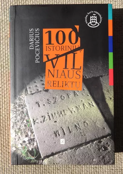 100 istorinių Vilniaus reliktų - Darius Pocevičius, knyga