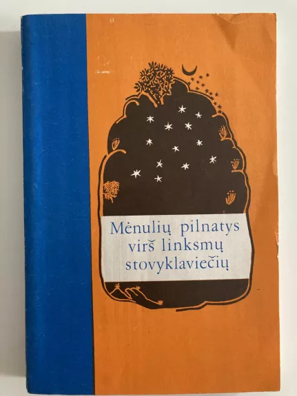 Mėnulių pilnatys virš linksmų stovyklaviečių