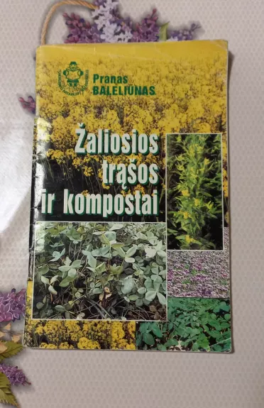 Žaliosios trąšos ir kompostai - Pranas Baleliūnas, knyga