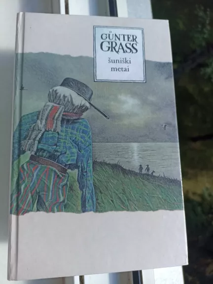 Šuniški metai: romanas - Gunter Grass, knyga 1