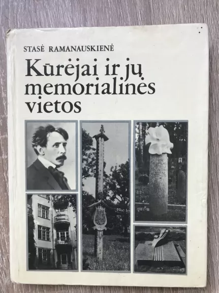 Kūrėjai ir jų memorialinės vietos - Stasė Ramanauskienė, knyga