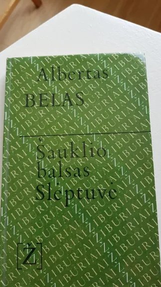 Šauklio balsas. Slėptuvė - Albertas Belas, knyga 1