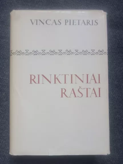 Rinktiniai raštai - Vincas Pietaris, knyga 1