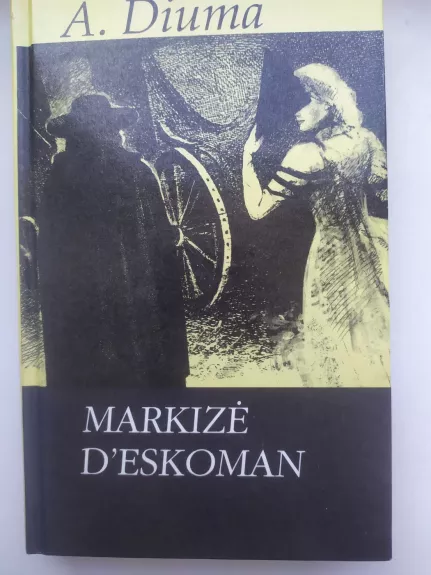 Markizė d'Eskoman - Aleksandras Diuma, knyga