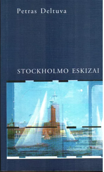 stockholmo eskizai - Petras Deltuva, knyga