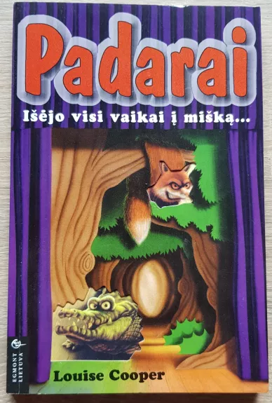 Padarai. Išėjo visi vaikai į mišką...