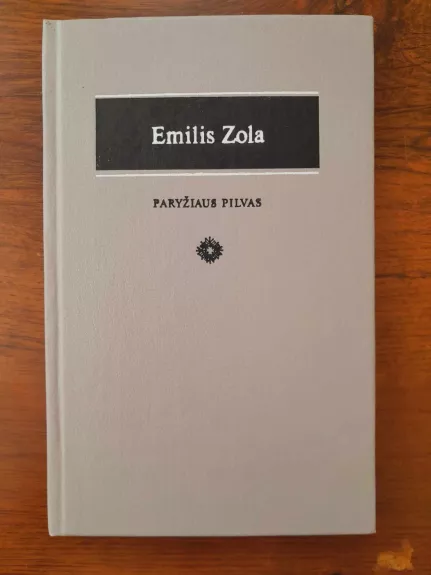 Paryžiaus pilvas - Emilis Zola, knyga 1