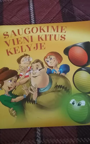 Saugokime vieni kitus kelyje