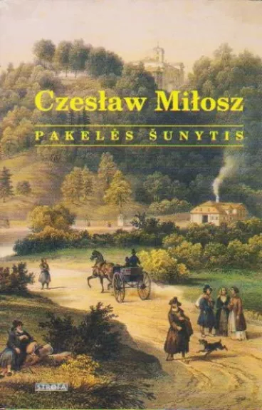 Pakelės šunytis - Česlovas Milošas, knyga