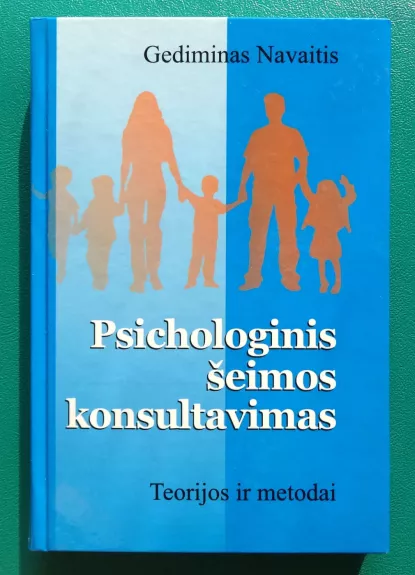 Psichologinis šeimos konsultavimas - Gediminas Navaitis, knyga