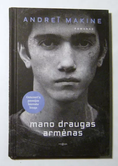 Mano draugas armėnas - Andrei Makine, knyga